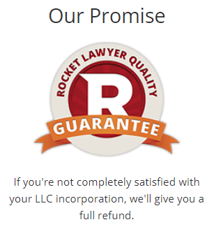 Rocket Lawyer offers a satisfaction guarantee with a full refund for your LLC formation.