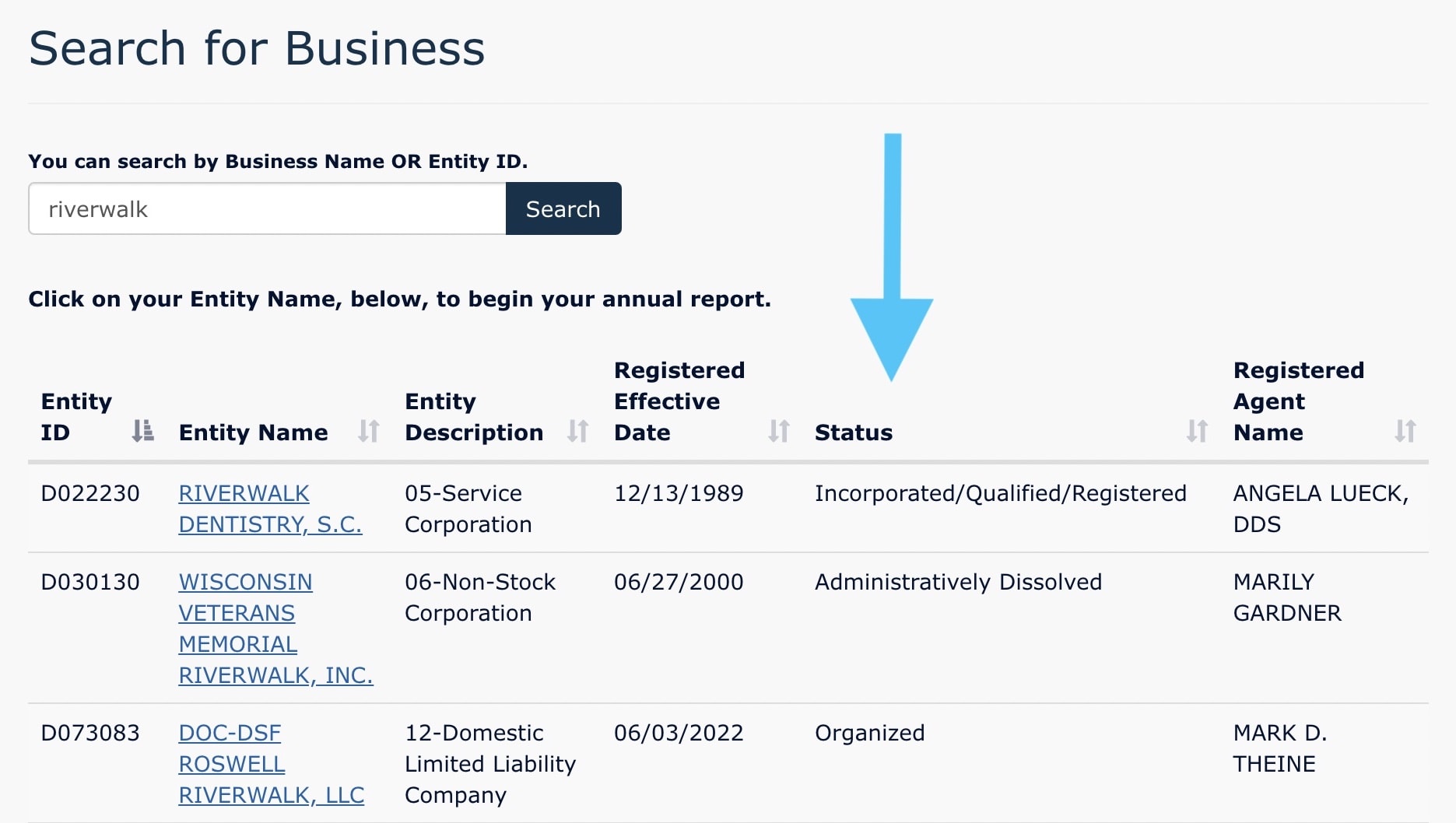 You can check the status of your Wisconsin LLC in the OneStop Business Portal. The blue arrow points to the status column.