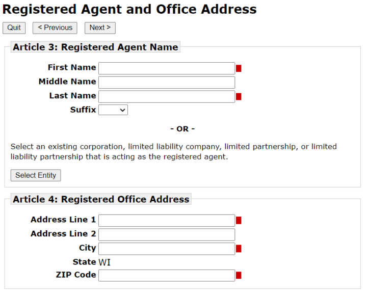 The Registered Agent and Registered Office Address are entered in Article 3 and Article 4 of the Wisconsin Articles of Organization online filing.